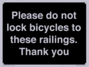 please-do-not-lock-bicycles-to-these-railings-thank-you~